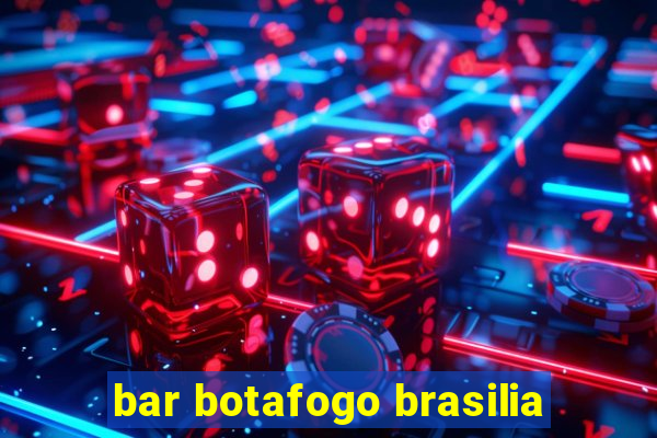 bar botafogo brasilia