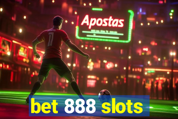 bet 888 slots