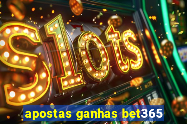 apostas ganhas bet365