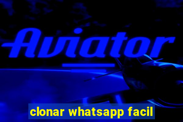 clonar whatsapp facil