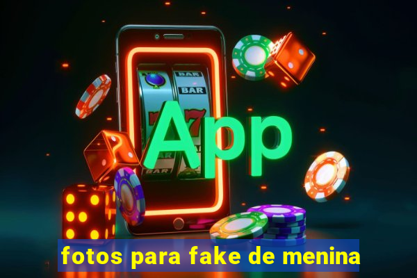 fotos para fake de menina