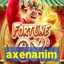 axenanim