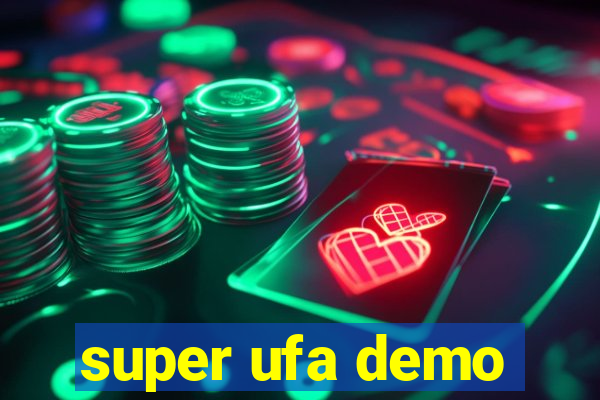 super ufa demo