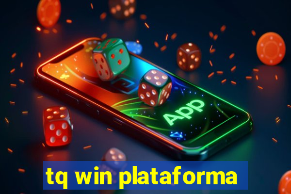 tq win plataforma