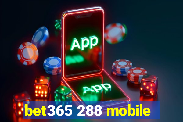 bet365 288 mobile