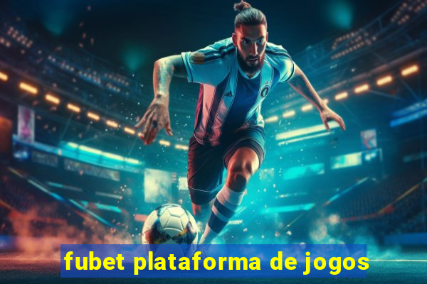 fubet plataforma de jogos