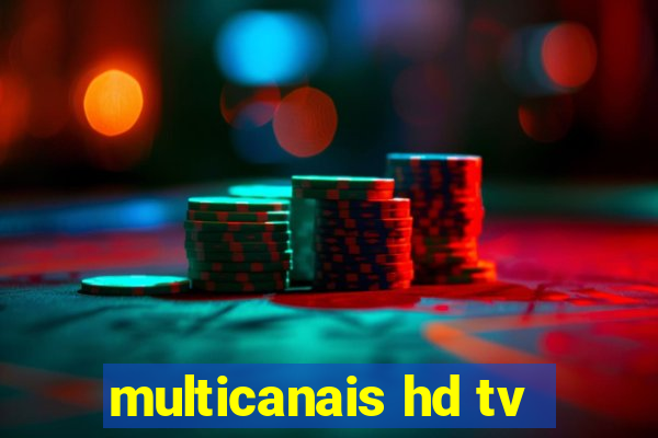 multicanais hd tv