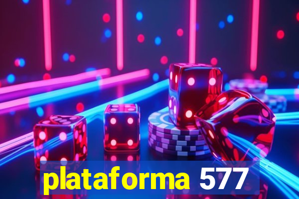 plataforma 577