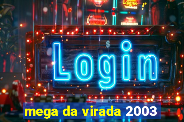 mega da virada 2003