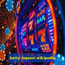 betty luquesi wikipedia