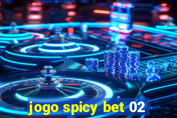 jogo spicy bet 02