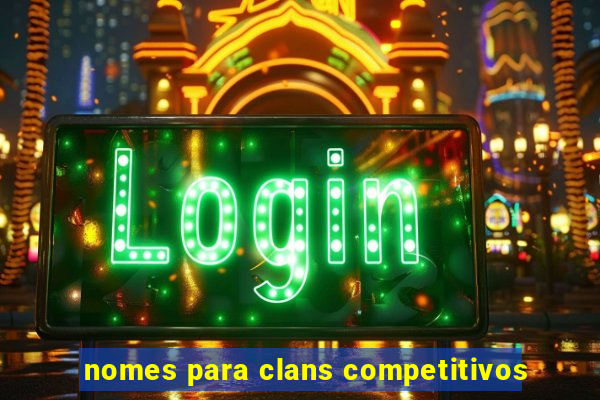 nomes para clans competitivos