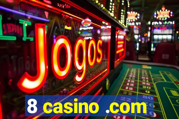 8 casino .com