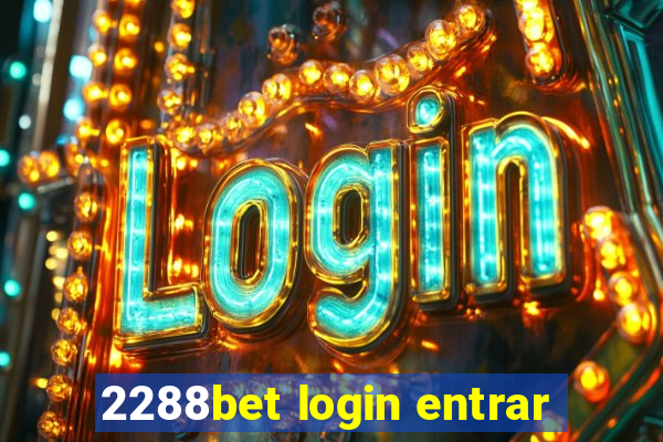 2288bet login entrar