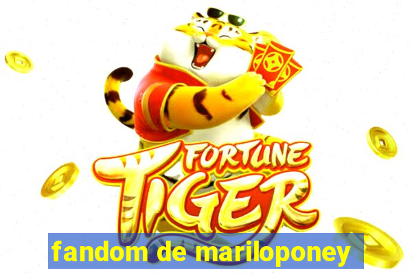 fandom de mariloponey