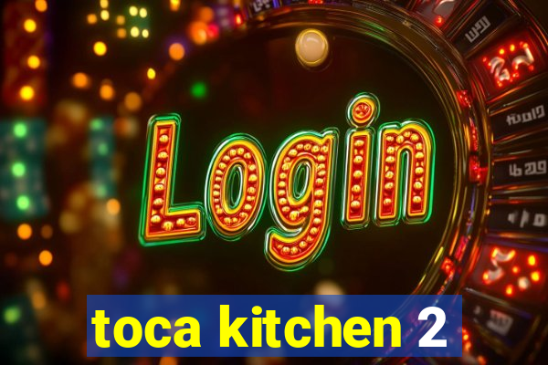 toca kitchen 2