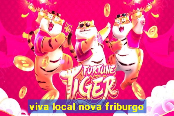 viva local nova friburgo