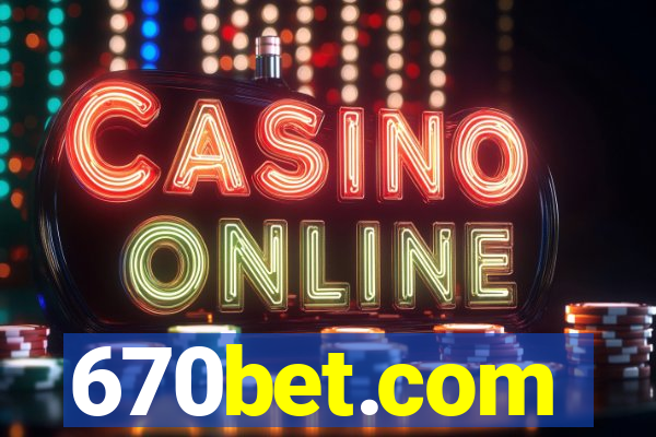 670bet.com