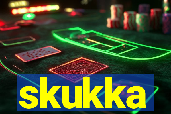 skukka