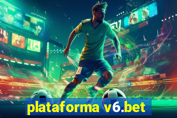 plataforma v6.bet