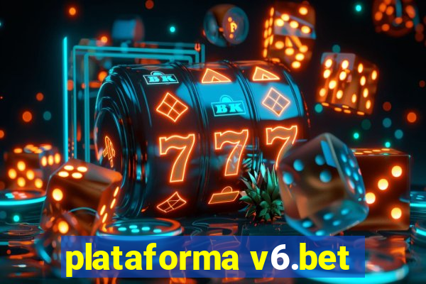 plataforma v6.bet