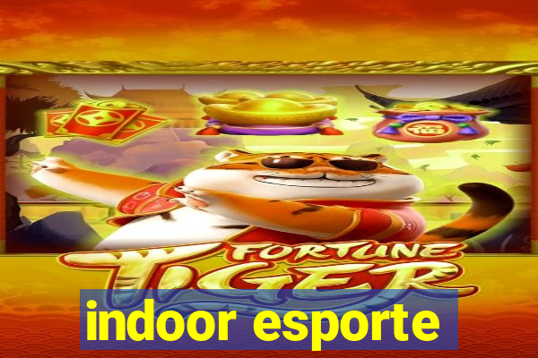 indoor esporte