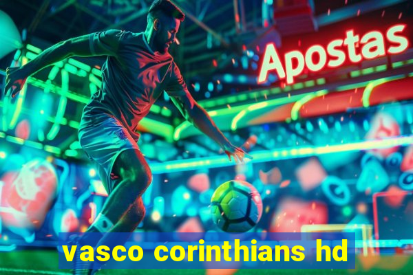 vasco corinthians hd