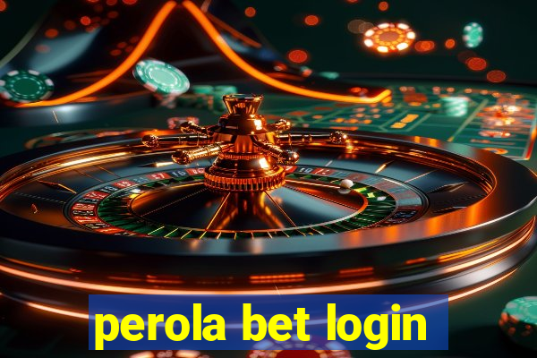 perola bet login