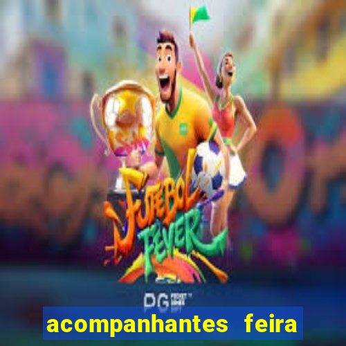 acompanhantes feira de santana