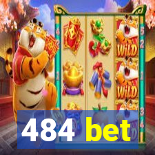 484 bet