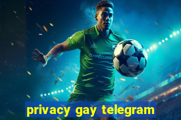 privacy gay telegram