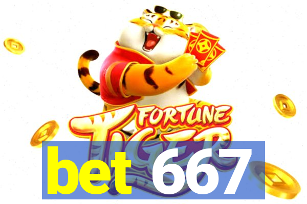 bet 667