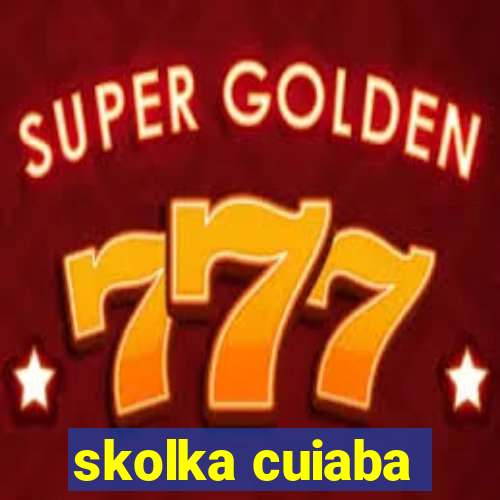 skolka cuiaba