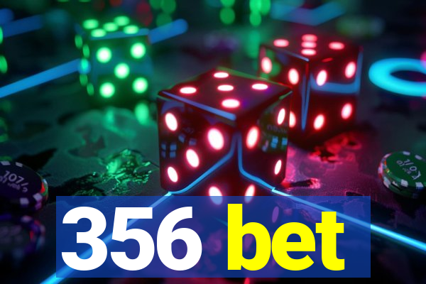 356 bet