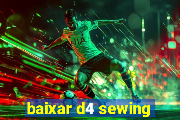 baixar d4 sewing