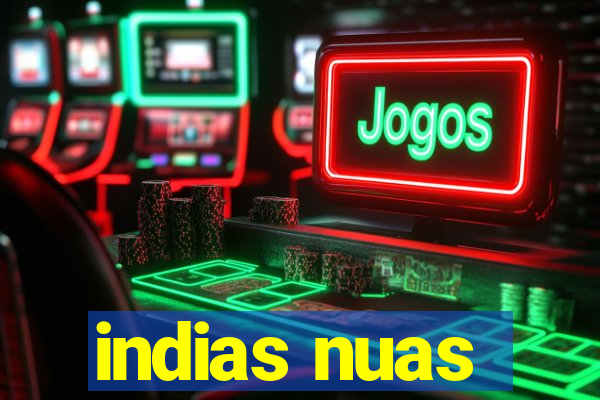 indias nuas