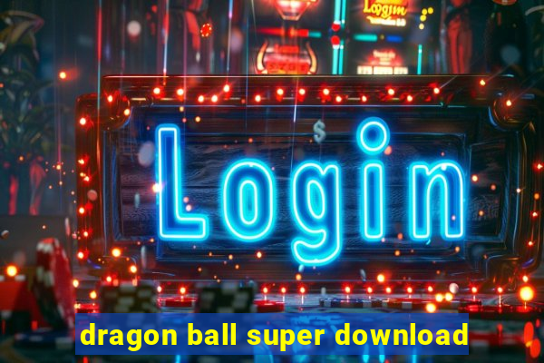 dragon ball super download