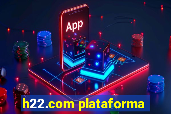 h22.com plataforma