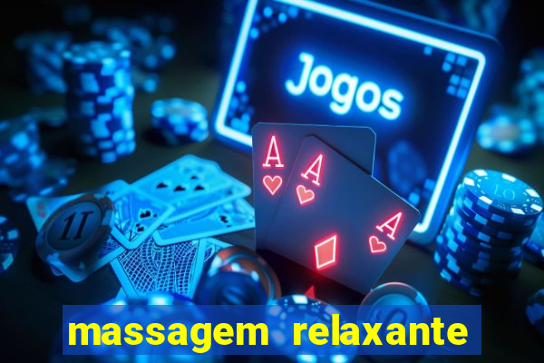 massagem relaxante em betim