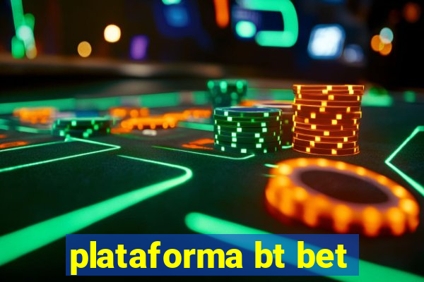 plataforma bt bet