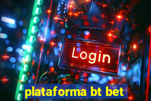 plataforma bt bet