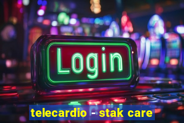 telecardio - stak care