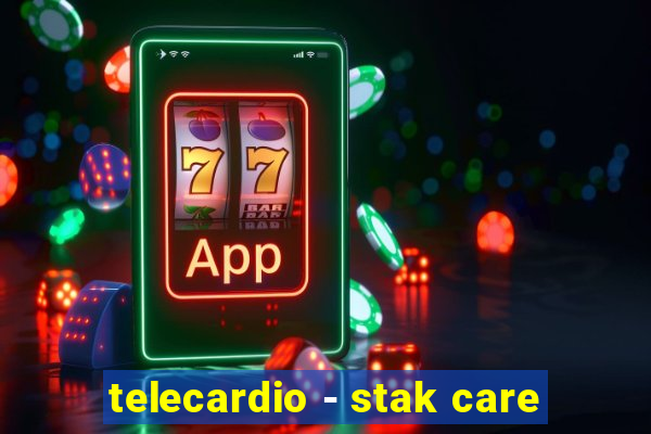 telecardio - stak care