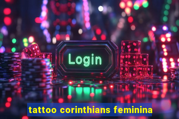 tattoo corinthians feminina