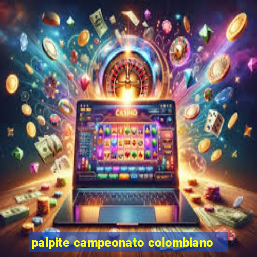 palpite campeonato colombiano