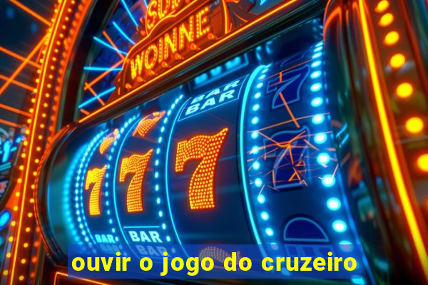 ouvir o jogo do cruzeiro