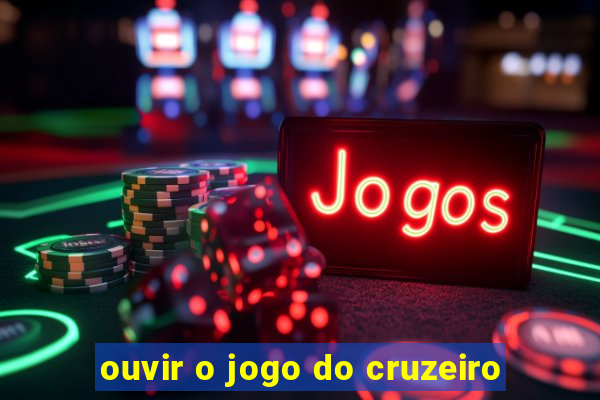 ouvir o jogo do cruzeiro