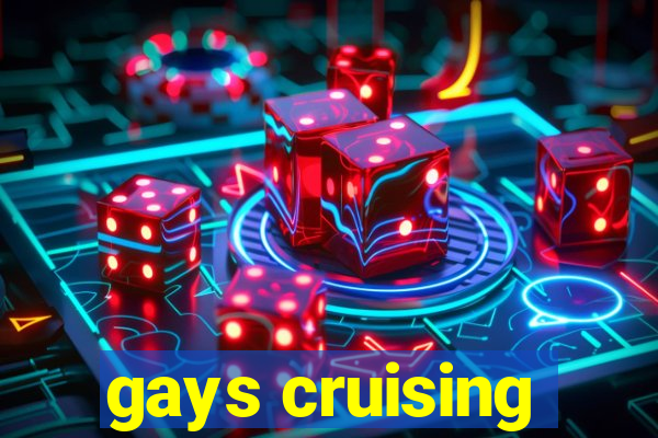 gays cruising