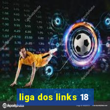 liga dos links 18