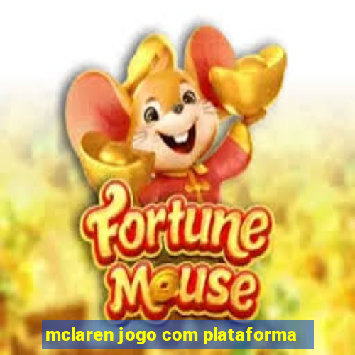 mclaren jogo com plataforma